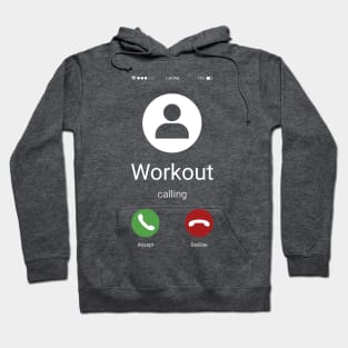 Workout calling Hoodie